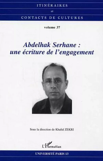 Abdelhak Serhane: une écriture de l'engagement -  - Editions L'Harmattan