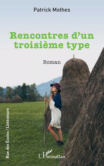 Rencontres d’un troisième type - Patrick Mothes - Editions L'Harmattan