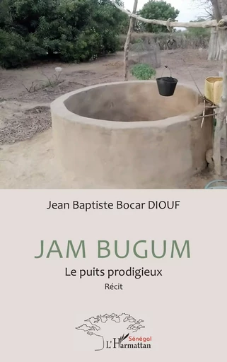 Jam Bugum - Jean Baptiste Bocar Diouf - Harmattan Sénégal