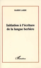 INITIATION A L'ÉCRITURE DE LA LANGUE BERBÈRE