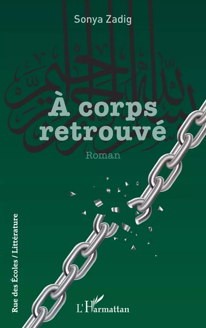 À corps retrouvé - Sonya Zadig - Editions L'Harmattan