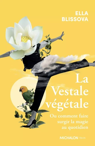 La Vestale végétale - Ella Blissova - Michalon