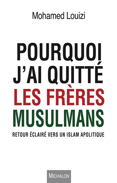 Pourquoi j'ai quitté les Frères musulmans - Mohamed Louizi - Michalon