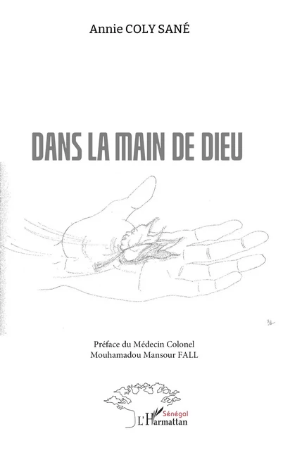 Dans la main de Dieu - Annie Coly Sané, Mouhamadou Mansour Fall - Harmattan Sénégal