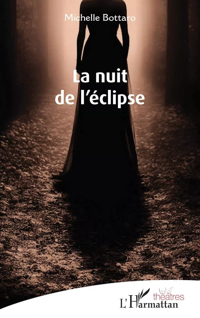 La nuit de l’éclipse - Michelle Bottaro - Editions L'Harmattan