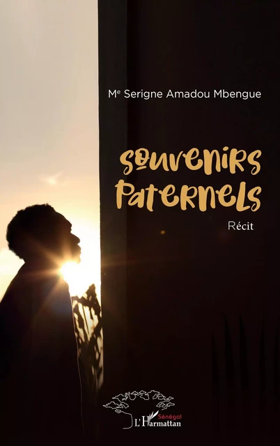 Souvenirs paternels - Serigne Amadou Mbengue - Harmattan Sénégal