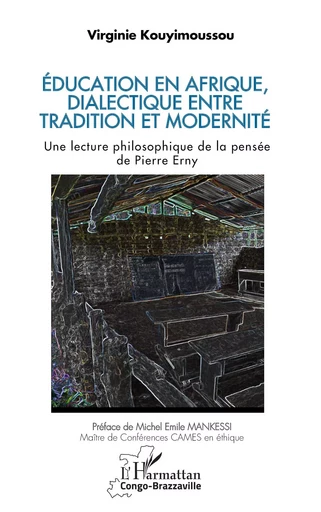 Éducation en Afrique,  dialectique entre tradition et modernité - Virginie Kouyimoussou - Editions L'Harmattan