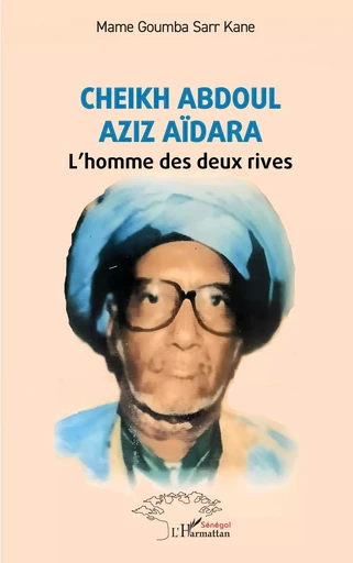 Cheikh Abdoul Aziz Aïdara - Mame Goumba Sarr Kane - Harmattan Sénégal