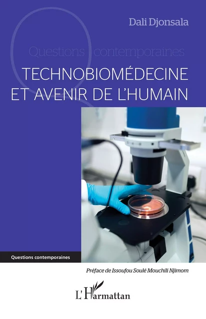 Technobiomédecine et avenir de l’humain - Dali Djonsala - Editions L'Harmattan