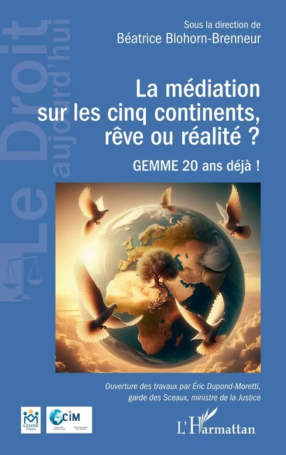 La médiation sur les cinq continents, rêve ou réalité ? - Béatrice Blohorn-Brenneur - Editions L'Harmattan