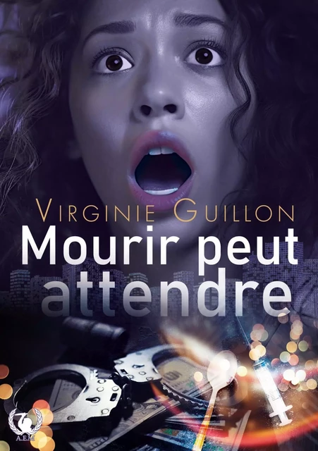 Mourir peut attendre - Virginie Guillon - Art en Mots Éditions