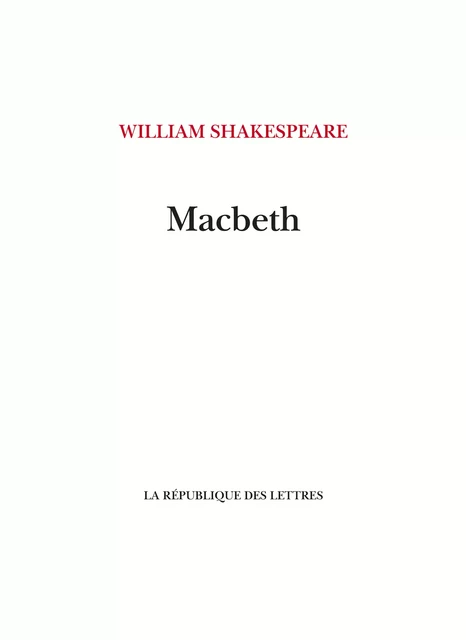 Macbeth - William Shakespeare - République des Lettres