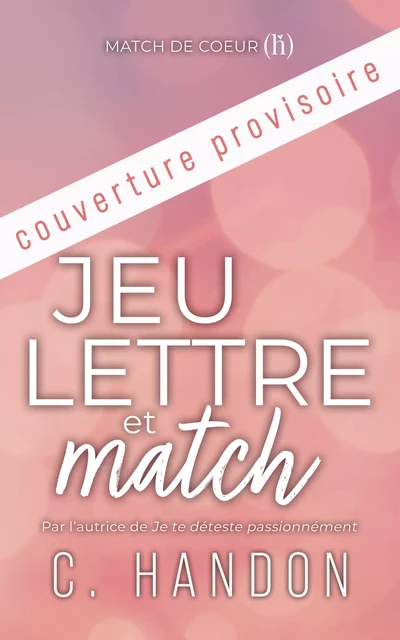 Jeu, lettre et match - C. Handon - C. Handon