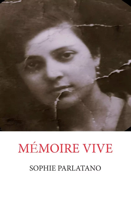 Mémoire vive - Sophie Parlatano - 5 sens éditions