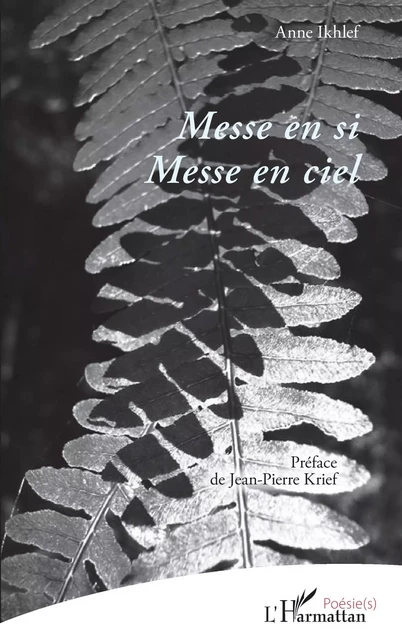 Messe en si - Messe en ciel - Anne Ikhlef - Editions L'Harmattan