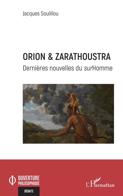 Orion & Zarathoustra - Jacques Soulillou - Editions L'Harmattan