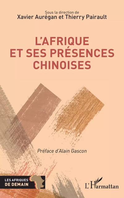 L'Afrique et ses présences chinoises -  - Editions L'Harmattan