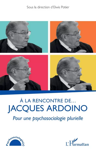 À la rencontre de… Jacques Ardoino -  - Editions L'Harmattan