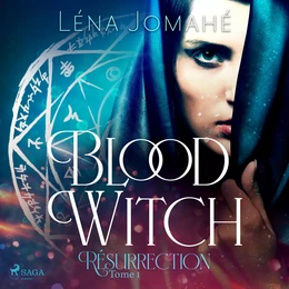 Blood Witch, Résurrection Tome 1