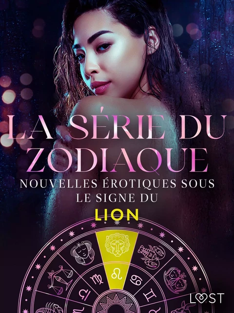 La série du zodiaque : nouvelles érotiques sous le signe du Lion -  Olrik, B. J. Hermansson, Elena Lund, Alicia Luz, Chrystelle Leroy, Erika Svensson - Saga Egmont French