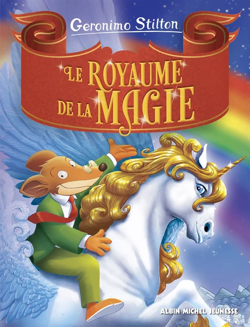 Le Royaume de la magie - Geronimo Stilton - Albin Michel