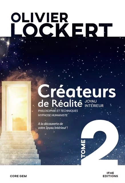 Créateurs de Réalité Tome 2 - Joyau intérieur - Olivier Lockert - IFHE