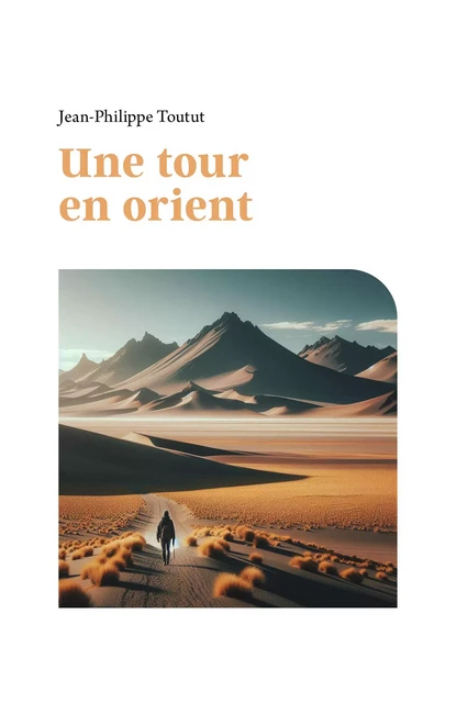 Une tour en orient - Jean-Philippe Toutut - Librinova