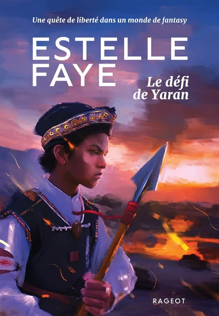 Le défi de Yaran - Estelle Faye - Rageot Editeur