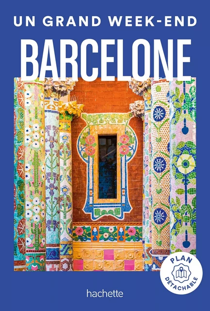 Barcelone Guide Un Grand Week-end -  Collectif - Hachette Tourisme