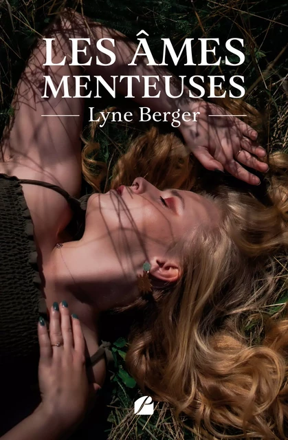 Les âmes menteuses - Lyne Berger - Editions du Panthéon