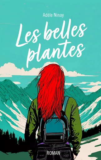 Les Belles plantes - Adèle Ninay - Librinova