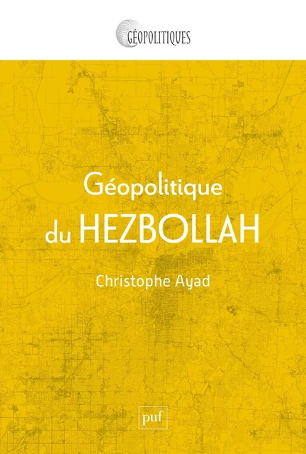 Géopolitique du Hezbollah - Christophe Ayad - Humensis