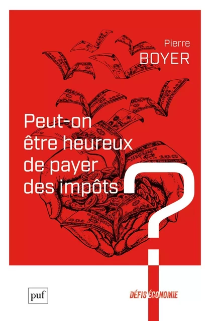 Peut-on être heureux de payer des impôts ? - Pierre Boyer - Humensis