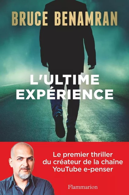 L'ultime expérience - Bruce Benamran - Flammarion