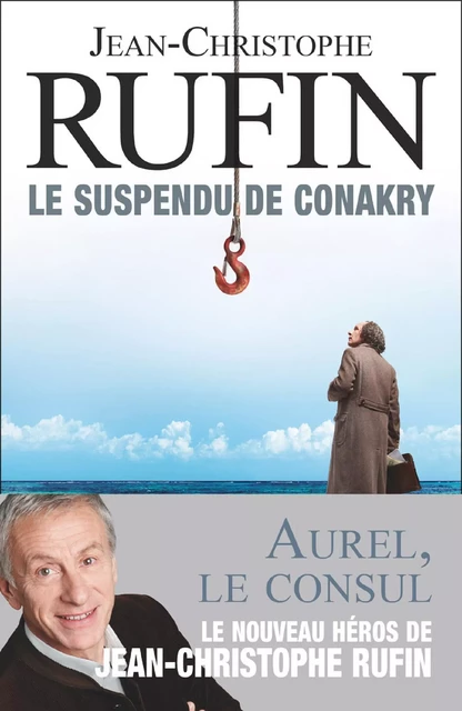 Le suspendu de Conakry - Jean-Christophe Rufin - Flammarion