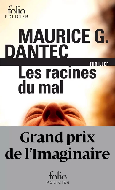 Les racines du mal - Maurice G. Dantec - Editions Gallimard