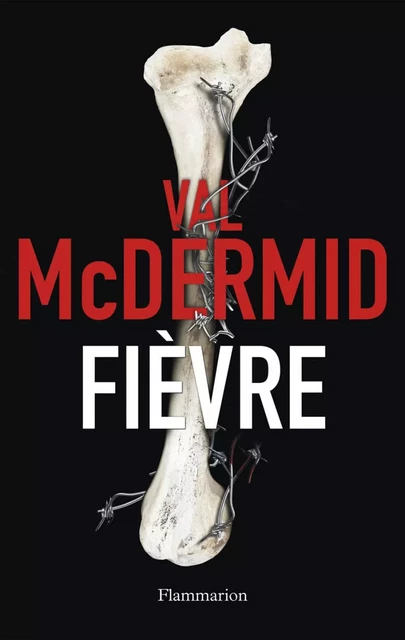 Fièvre - Val McDermid - Flammarion