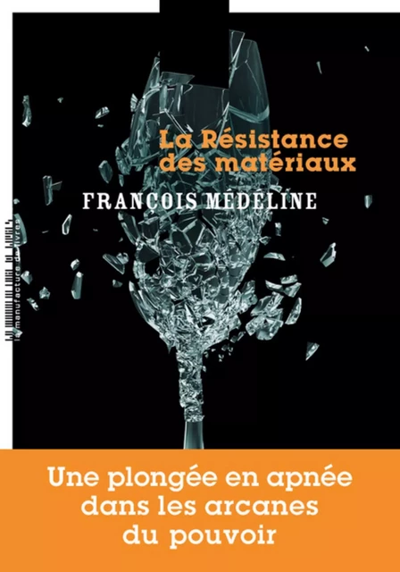 La Résistance des matériaux - François Médéline - La Manufacture de livres