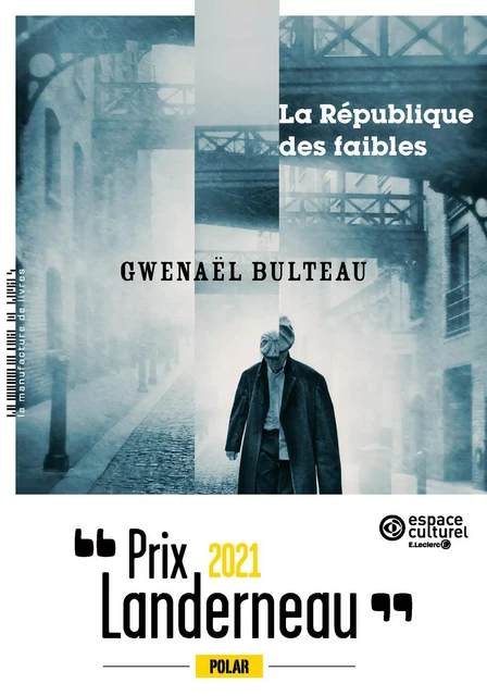 La république des faibles - Gwenaël Bulteau - La Manufacture de livres