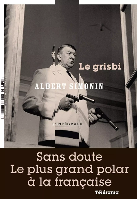 Le Grisbi - Albert Simonin - La Manufacture de livres