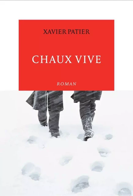 Chaux vive - Xavier Patier - Editions de la Table Ronde