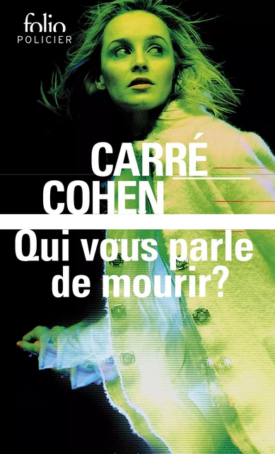 Qui vous parle de mourir ? - Didier Cohen, Gérard Carré - Editions Gallimard