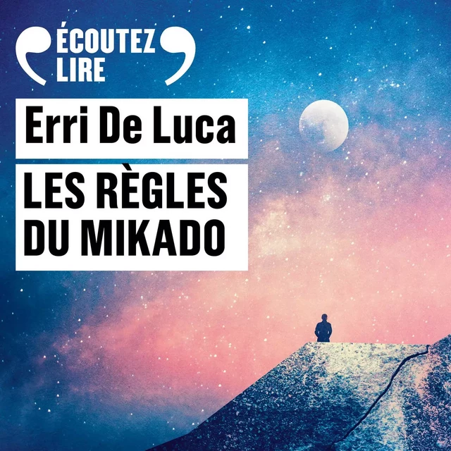 Les règles du Mikado - Erri De Luca - Gallimard Audio