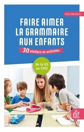 Faire aimer la grammaire aux enfants