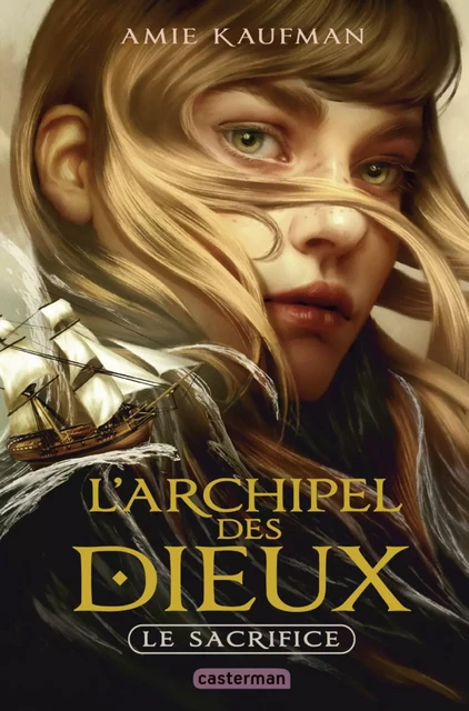 L'Archipel des Dieux (Tome 1) - Le sacrifice - Amie Kaufman - Casterman Jeunesse