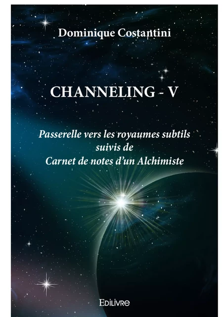 Channeling V - Dominique Costantini - Editions Edilivre