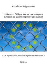 Le Maroc et l'Afrique face au nouveau pacte européen de guerre migratoire aux sudistes