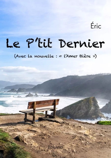 Le P'tit dernier -  Éric - Editions Edilivre