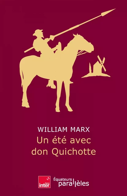 Un été avec Don Quichotte - William Marx - Humensis