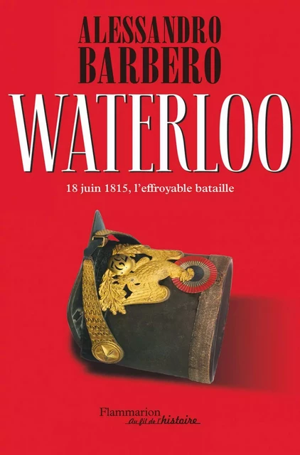 Waterloo - Alessandro Barbero - Flammarion